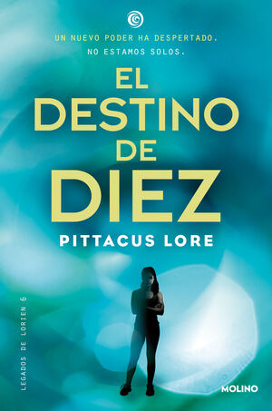 DESTINO DE DIEZ,EL (LEGADOS DE LORIEN 6)
