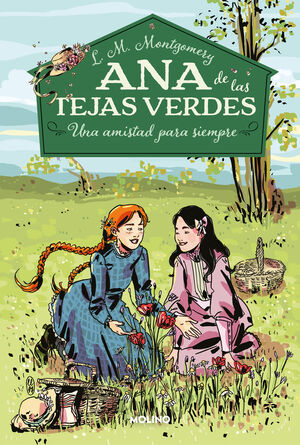 ANA DE LAS TEJAS VERDES. UNA AMISTAD PARA SIEMPRE