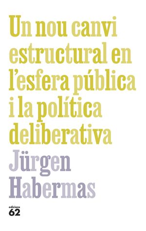 UN NOU CANVI ESTRUCTURAL EN L'ESFERA PÚBLICA I LA POLÍTICA DELIBE