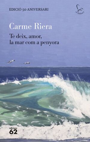 TE DEIX, AMOR, LA MAR COM A PENYORA