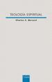 TEOLOGÍA ESPIRITUAL. HACIA LA PLENITUD DE LA VIDA EN EL ESPÍRITU