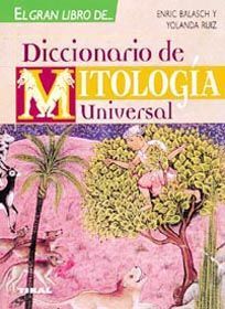 DICCIONARIO DE LA MITOLOGÍA UNIVERSAL