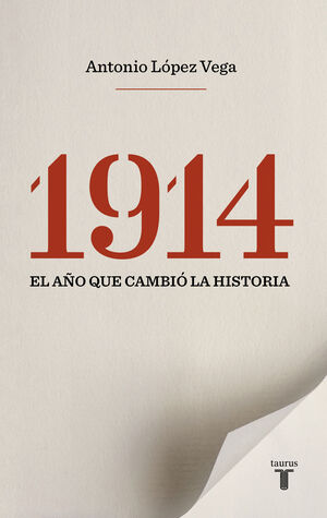 1914. EL AÑO QUE CAMBIO LA HISTORIA