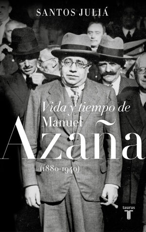 VIDA Y TIEMPO DE MANUEL AZAÑA (NE)