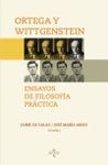 ORTEGA Y WITTGENSTEIN: ENSAYOS DE FILOSOFÍA PRÁCTICA