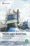 VAIXELLS NEGRES DAVANT TROIA. COL·LECCIO CLASSICS ADAPTATS