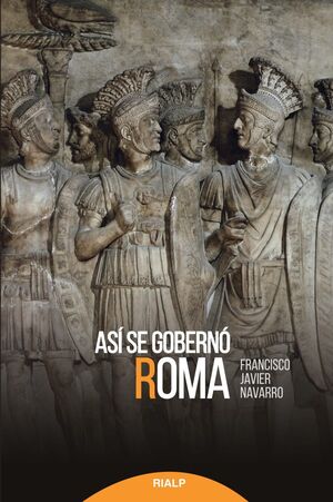 ASÍ SE GOBERNÓ ROMA