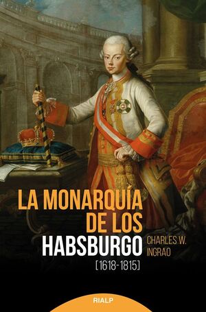 LA MONARQUIA DE LOS HABSBURGO