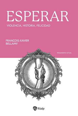 ESPERAR. VIOLENCIA, HISTORIA, FELICIDAD