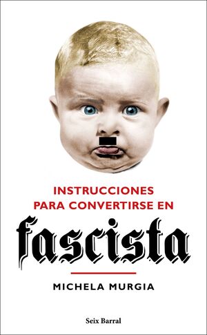 INSTRUCCIONES PARA CONVERTIRSE EN FASCISTA