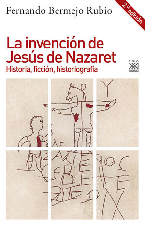 LA INVENCION DE JESUS DE NAZARET