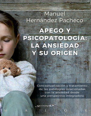 APEGO Y PSICOPATOLOGIA ANSIEDAD Y SU ORIGEN