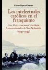 LOS INTELECTUALES CATÓLICOS EN EL FRANQUISMO