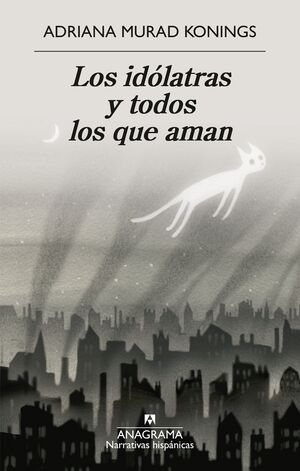 IDOLATRAS Y TODOS LOS QUE AMAN, LOS