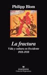 FRACTURA VIDA Y CULTURA EN OCCIDENTE 1918-1938, LA