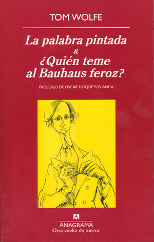 LA PALABRA PINTADA &¿QUIÉN TEME AL BAUHAUS FEROZ?