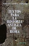 TEXTOS PARA LA HISTORIA ANTIGUA DE ROMA