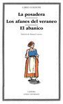 LA POSADERA; LOS AFANES DEL VERANEO; EL ABANICO