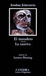 EL MATADERO; LA CAUTIVA