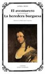 EL AVENTURERO; LA HEREDERA BURGUESA