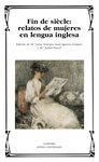 FIN DE SIÈCLE: RELATOS DE MUJERES EN LENGUA INGLESA