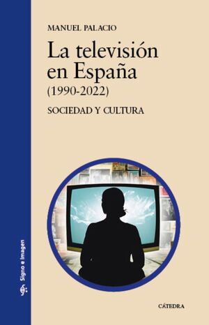 TELEVISION EN ESPAÑA, LA (1990-2022)