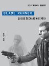 BLADE RUNNER. LO QUE DECKARD NO SABIA