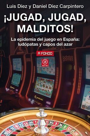 ¡JUGAD, JUGAD, MALDITOS!