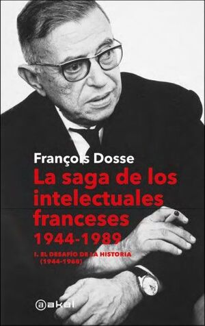 LA SAGA DE LOS INTELECTUALES FRANCESES, 1944-1989