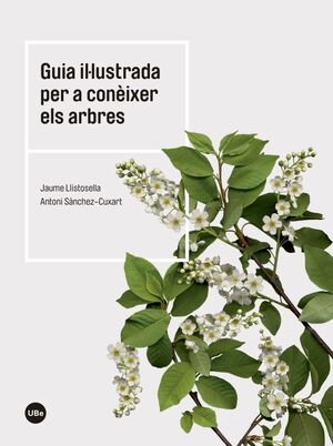 GUÍA IL·LUSTRADA PER A CONÈIXER ELS ARBRES (4A EDI