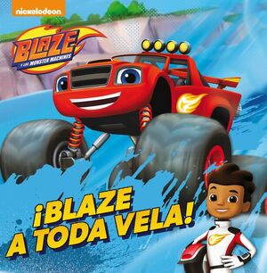 ¡BLAZE A TODA VELA!