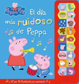 PEPPA PIG SONIDOS. DIA MAS RUIDOSO DE
