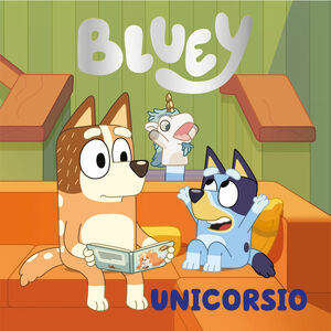 BLUEY UN CUENTO UNICORSIO (EDICIÓN EN ESPAÑOL)