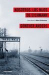 NOSOTROS,LOS HIJOS DE EICHMANN