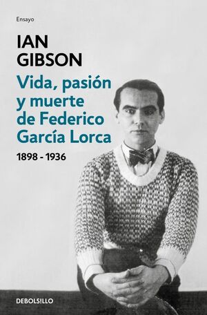 VIDA, PASION Y MUERTE DE FEDERICO GARCIA LORCA