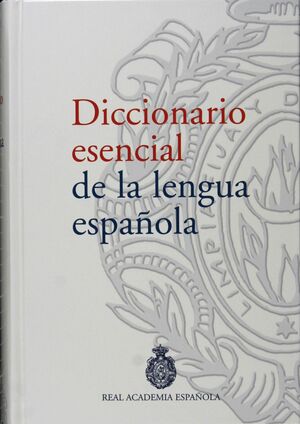 DICCIONARIO ESENCIAL RAE