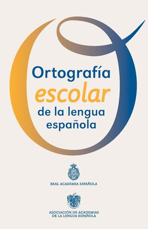 ORTOGRAFIA DE LA LENGUA ESPAÑOLA. CARTILLA