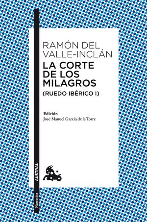 LA CORTE DE LOS MILAGROS (RUEDO IBERICO I)