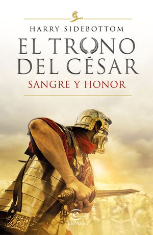 SERIE EL TRONO DEL CÉSAR. SANGRE Y HONOR