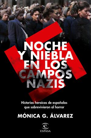 NOCHE Y NIEBLA EN LOS CAMPOS NAZIS