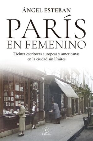 PARIS EN FEMENINO:TREINTA ESCRITORAS EUROPEAS Y AMERICANAS