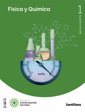 FÍSICA Y QUÍMICA 1ºBACHILLERATO. CONSTRUYENDO MUNDOS 2022