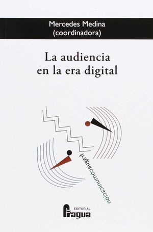 LA AUDIENCIA EN LA ERA DIGITAL