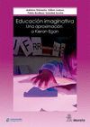 EDUCACIÓN IMAGINATIVA: COMPRENDER EL APRENDIZAJE DESDE LAS EMOCIONES