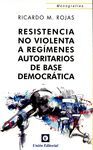 RESISTENCIA NO VIOLENTA A REGÍMENES AUTORITARIOS DE BASE DEOMOCRÁTICA