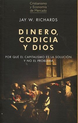 DINERO, CODICIA Y DIOS