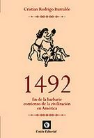 1492 FIN DE LA BARBARIE COMIENZO DE LA CIVILIZACION EN AMERICA