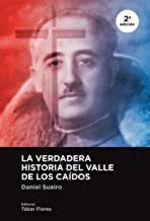 LA VERDADERA HISTORIA DEL VALLE DE LOS CAIDOS 2ª EDICIÓN