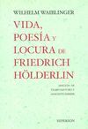 VIDA, POESÍA Y LOCURA DE FRIEDRICH HÖLDERLIN