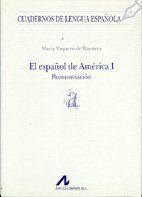 ESPAÑOL DE AMERICA I: PRONUNCIACION (